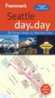 Image for Frommer&#39;s Seattle Day by Day