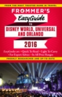 Image for Frommer&#39;s Easyguide to Disney World, Universal and Orlando 2016