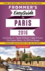 Image for Frommer&#39;s Easyguide to Paris 2016