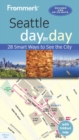 Image for Frommer&#39;s Seattle day by day