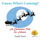 Image for Guess Who&#39;s Coming? a Christmas Tale for Infants