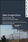 Image for Alien imaginations: science fiction and tales of transnationalism