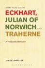 Image for Non-dualism in Eckhart, Julian of Norwich, and Traherne  : a theopoetic reflection