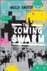 Image for The coming swarm: DDOS actions, hacktivism, and civil disobedience on the internet
