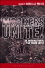 Image for Workers unite!: the International 150 years later