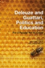Image for Deleuze &amp; Guattari, politics and education: for a people-yet-to-come