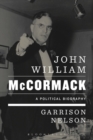 Image for John William McCormack : A Political Biography