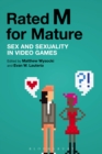 Image for Rated M for mature: sex and sexuality in video games