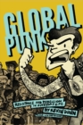 Image for Global punk: resistance and rebellion in everyday life