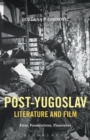 Image for Post-Yugoslav Literature and Film