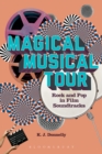 Image for Magical musical tour: rock and pop in film soundtracks