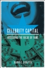 Image for Celebrity capital: assessing the value of fame