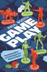 Image for Game play  : paratextuality in contemporary board games