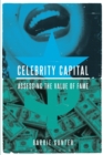 Image for Celebrity capital  : assessing the value of fame