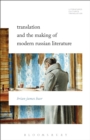 Image for Translation and the making of modern Russian literature