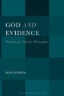 Image for God and evidence  : problems for theistic philosophers