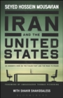 Image for Iran and the United States: an insider&#39;s view on the failed past and the road to peace