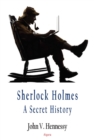 Image for Sherlock Holmes: a secret history