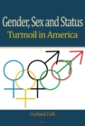 Image for Gender, sex and status: turmoil in America