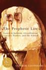 Image for Prophetic Law: Essays in Judaism, Girardianism, Literary Studies, and the Ethical