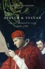 Image for Apollo and Vulcan: The Art Markets in Italy, 1400-1700