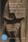 Image for Beneath the veil of the strange verses: reading scandalous texts