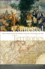 Image for Contested Territories: Native Americans and Non-Natives in the Lower Great Lakes, 1700-1850