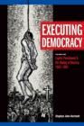 Image for Executing Democracy: Volume One: Capital Punishment &amp; the Making of America, 1683-1807