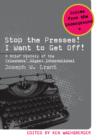 Image for Stop the Presses! I Want to Get Off!: A Brief History of the Prisoners&#39; Digest International