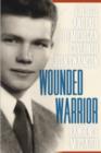 Image for Wounded Warrior: The Rise and Fall of Michigan Governor John Swainson