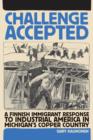 Image for Challenge Accepted: A Finnish Immigrant Response to Industrial America in Michigan&#39;s Copper Country