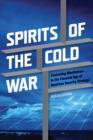 Image for Spirits of the Cold War: Contesting Worldviews in the Classical Age of American Security Strategy