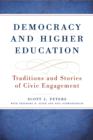 Image for Democracy and Higher Education: Traditions and Stories of Civic Engagement
