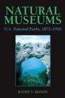 Image for Natural Museums: U.S. National Parks, 1872-1916