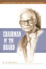 Image for Chairman of the Board: A Biography of Carl A. Gerstacker
