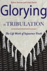 Image for Glorying in Tribulation: The Life Work of Sojourner Truth