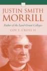 Image for Justin Smith Morrill: Father of the Land-Grant Colleges