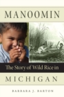 Image for Manoomin: The Story of Wild Rice in Michigan