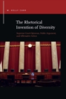 Image for Rhetorical Invention of Diversity: Supreme Court Opinions, Public Arguments, and Affirmative Action