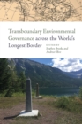 Image for Transboundary Environmental Governance Across the World&#39;s Longest Border