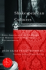 Image for Shakespearean Cultures: Latin America and the Challenges of Mimesis in Non-Hegemonic Circumstances