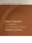 Image for (New) Fascism: Contagion, Community, Myth