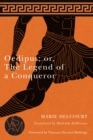 Image for Oedipus; or, The Legend of a Conqueror