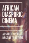 Image for African Diasporic Cinema: Aesthetics of Reconstruction