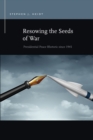Image for Resowing the Seeds of War: Presidential Peace Rhetoric Since 1945
