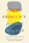 Image for Louise Erdrich&#39;s Justice Trilogy: Cultural and Critical Contexts