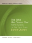 Image for The Time Has Grown Short: René Girard, or the Last Law