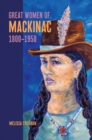 Image for Great Women of Mackinac, 1800-1950