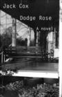 Image for Dodge Rose  : a novel