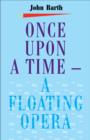 Image for Once Upon a Time - a Floating Opera